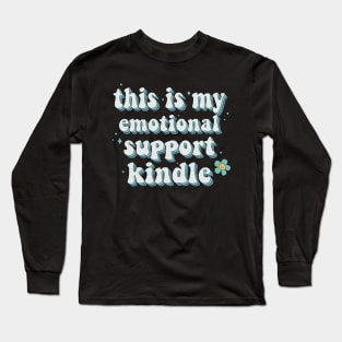 This is my Emotional Support Kindle Pink Book Lover Sticker Bookish Vinyl Laptop Decal Booktok Gift Journal Stickers Reading Present Smut Library Spicy Reader Read Long Sleeve T-Shirt